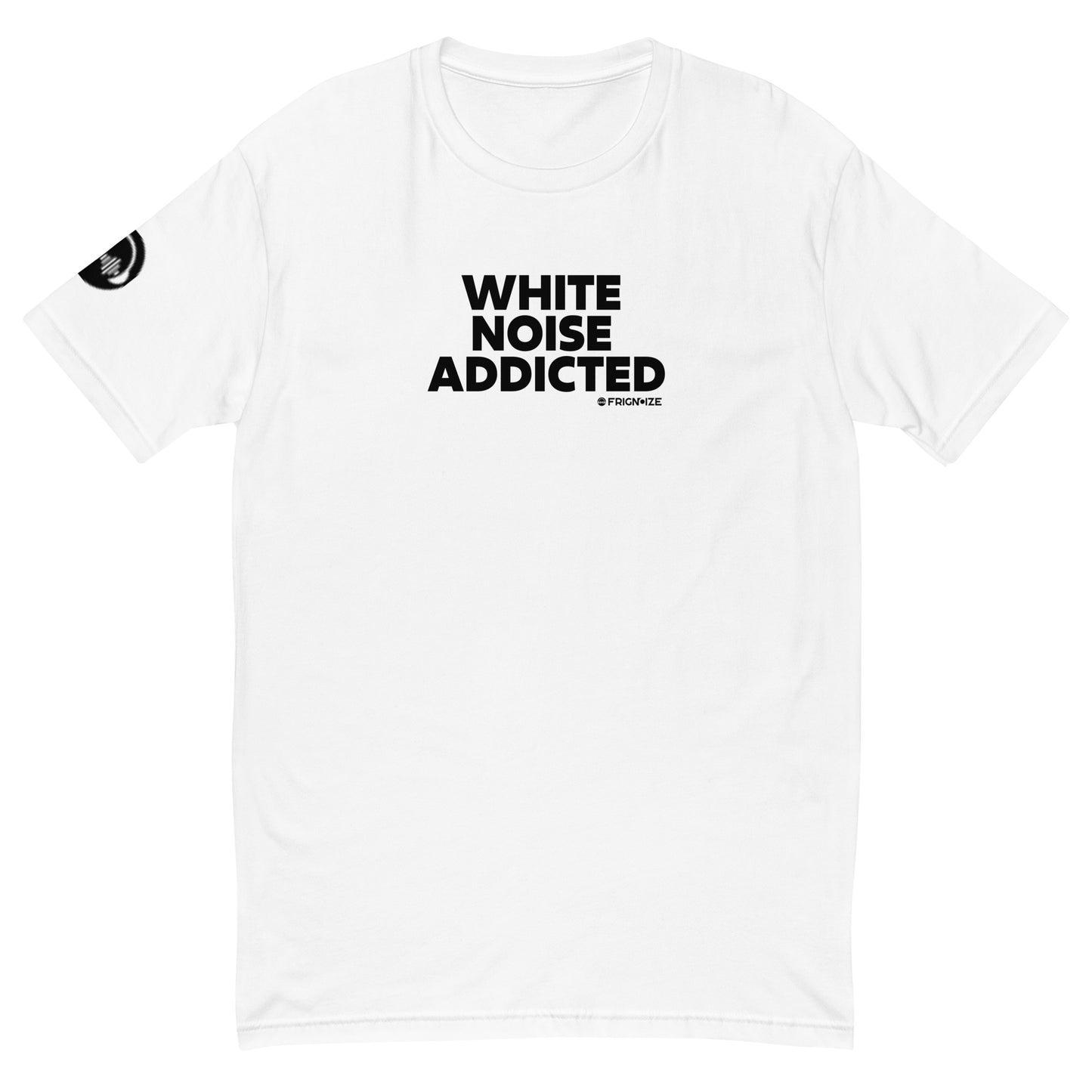 "White Noise Addicted" Short Sleeve T-Shirt