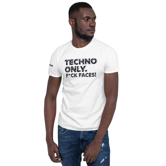 "TECHNO ONLY" - Short-Sleeve Unisex T-Shirt (Explicit)