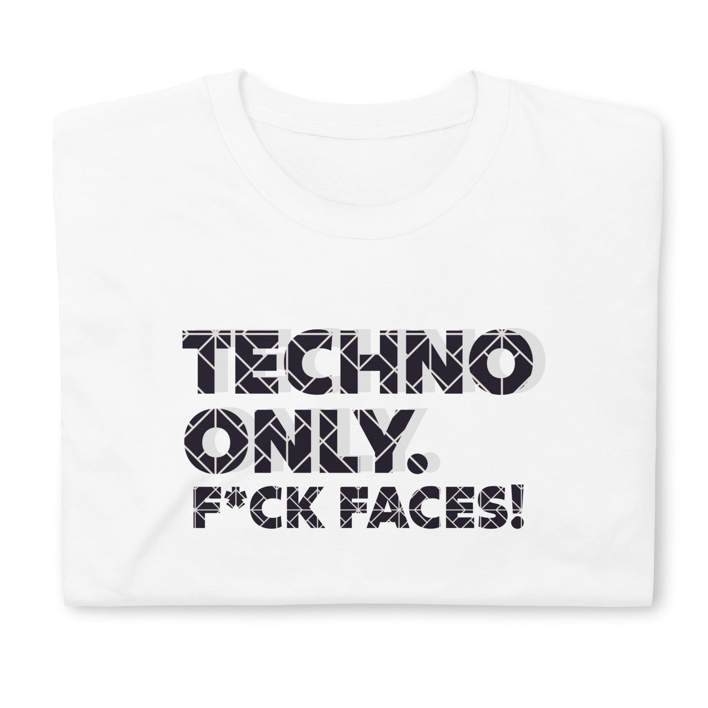 "TECHNO ONLY" - Short-Sleeve Unisex T-Shirt (Explicit)